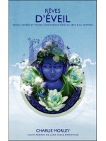 Rêves d'éveil - Rêves lucides et pleine conscience dans le rêve & le sommeil