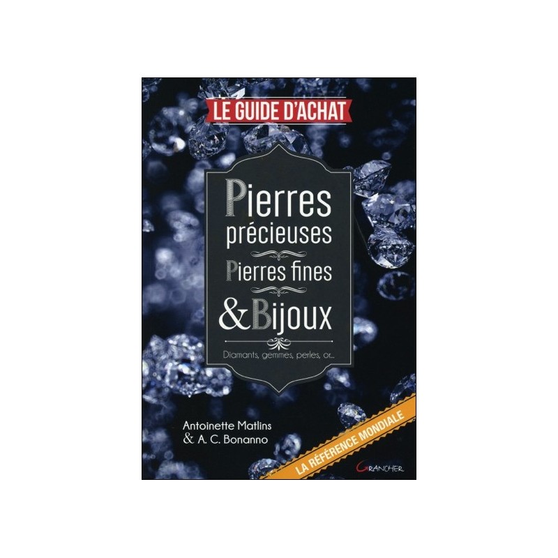 Pierres précieuses - Pierres fines & Bijoux - Le guide d'achat