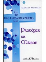 Les 30 plus puissantes prières pour Protéger sa Maison