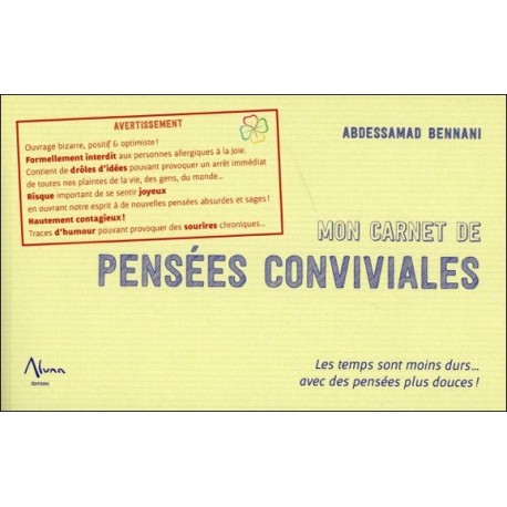 Mon carnet de pensées conviviales - Les temps sont moins durs... avec des pensées plus douces !