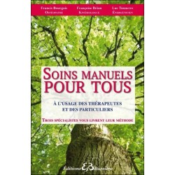 Soins manuels pour tous - A l'usage des thérapeutes et des particuliers