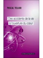 Des accidents de la vie à l'ouverture du coeur