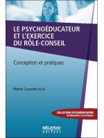 Le psychoéducateur et l'exercice du rôle-conseil - Conception et pratiques
