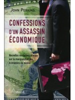 Confessions d'un assassin économique - Révélations d'initiés sur la manipulation des économies du monde