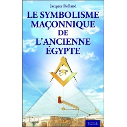 Le symbolisme maçonnique de l'ancienne Egypte