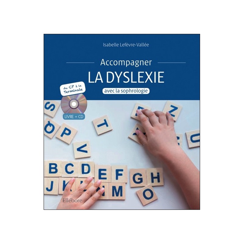 Accompagner la dyslexie avec la sophrologie - Livre + CD