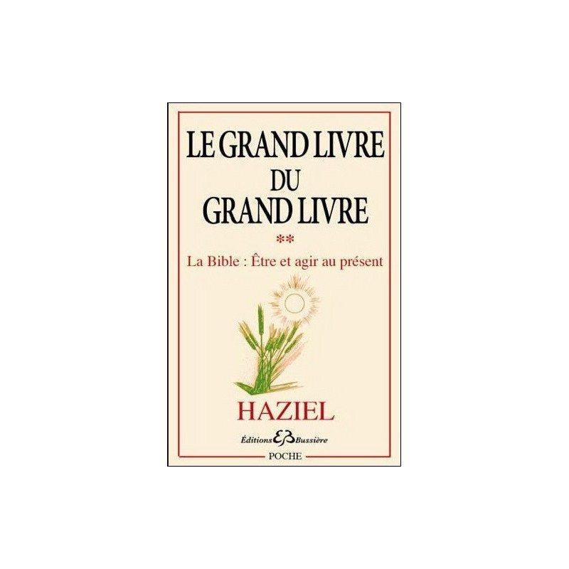 Le Grand livre du Grand livre T2 - La Bible : être et agir au présent