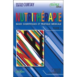 Nutrithérapie - Bases scientifiques et pratique médicale - Tomes 1 et 2