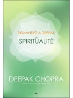 Demandez à Deepak - La spiritualité