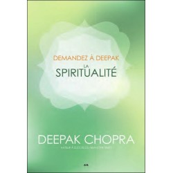 Demandez à Deepak - La spiritualité