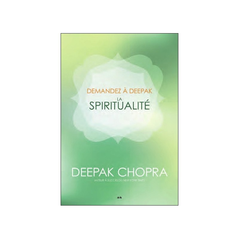 Demandez à Deepak - La spiritualité