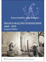 Francs-Maçons d'Indochine - 1868-1975