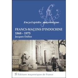 Francs-Maçons d'Indochine - 1868-1975