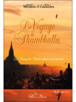 Le voyage à Shambhalla - Le message des Maîtres réalisés à notre humanité