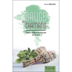 La sauge des chamans - Vertus thérapeutiques et rituels