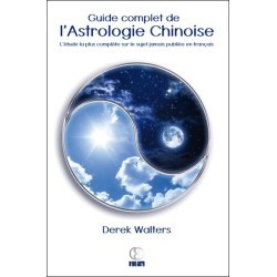 Guide complet de l'Astrologie Chinoise