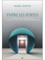 Entre les portes - Rêve lucide, projection astrale et Corps de Lumière...