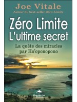 Zéro Limite - L'ultime secret - La quête des miracles par Ho'oponopono