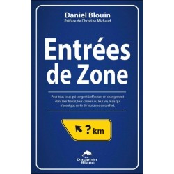 Entrées de Zone - Pour tous ceux qui songent à effectuer un changement dans leur travail...