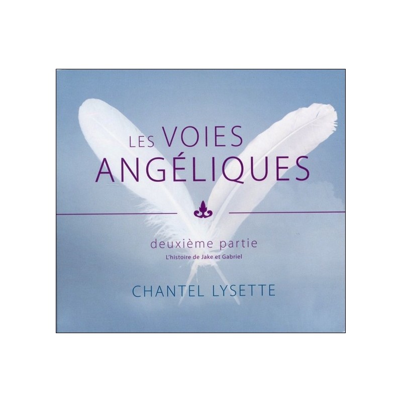 Les voies angéliques - Deuxième partie - Livre audio