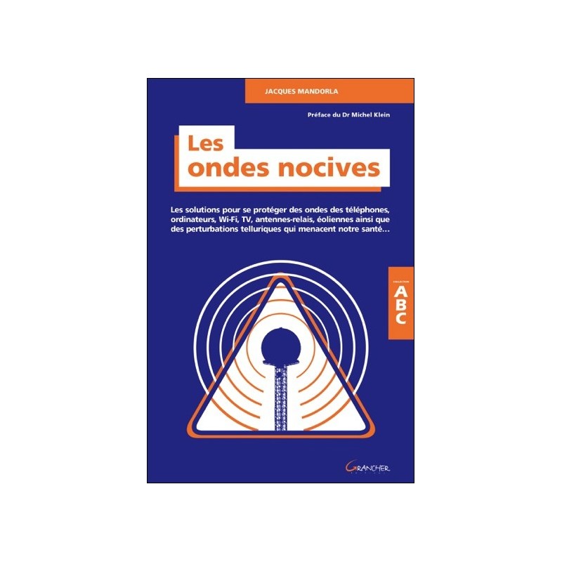 Les ondes nocives - Les solutions pour se protéger des ondes... ABC