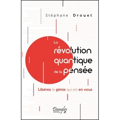 La révolution quantique de la pensée - Libérez le génie qui est en vous