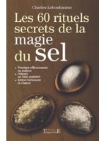 Les 60 rituels secrets de la magie du sel