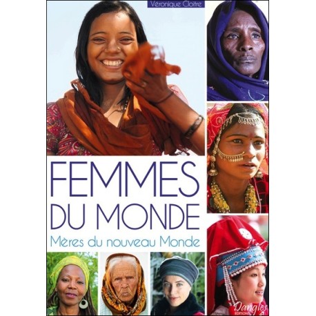 Femmes du Monde - Mères du nouveau Monde