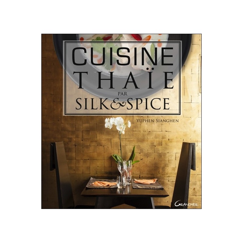 Cuisine thaïe par Silk & Spice