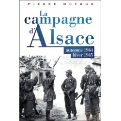 La campagne d'Alsace - Automne 1944 - Hiver 1945