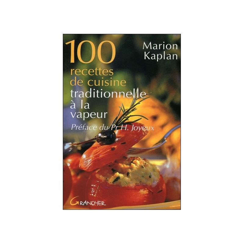 100 recettes de cuisine traditionnelle à la vapeur