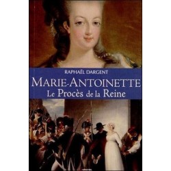 Marie-Antoinette - Le Procès de la Reine