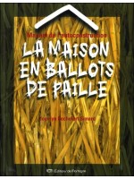 Manuel de l'autoconstruction - La maison en ballots de paille