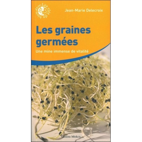 Les graines germées - Une mine immense de vitalité