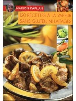 120 recettes à la vapeur sans gluten ni laitages