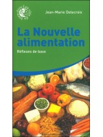 La Nouvelle alimentation : Réflexes de base