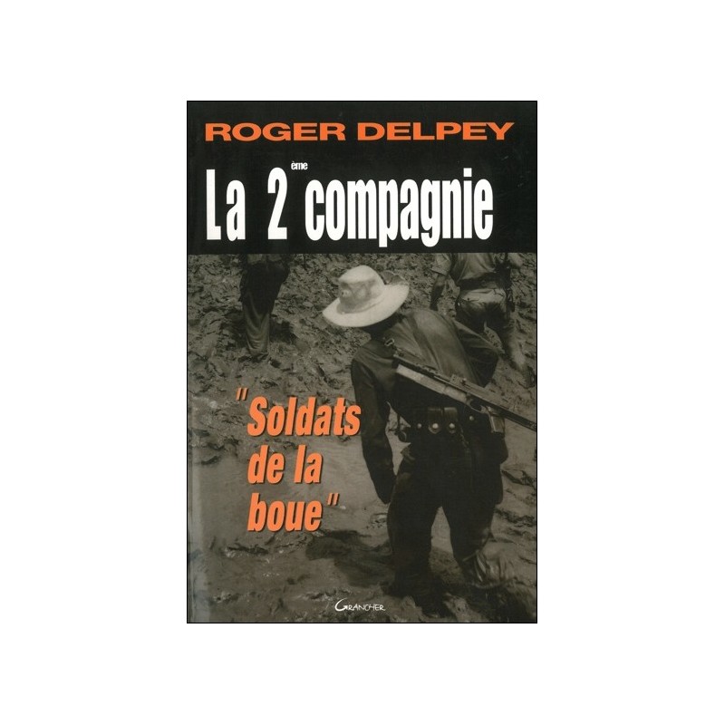 La deuxième compagnie - "Soldats de la boue"