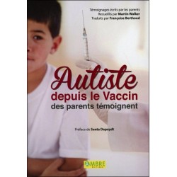 Autiste depuis le Vaccin - Des parents témoignent