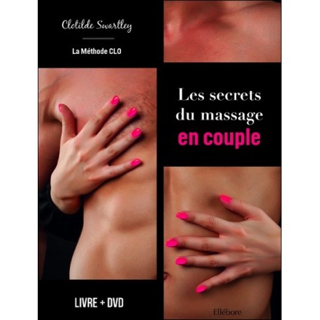 Les secrets du massage en couple - La méthode CLO - Livre + DVD