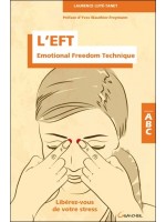 L'EFT - Emotional Freedom Technique - Libérez-vous de votre stress - ABC