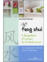 So Feng-Shui - Chambre d'enfant & d'adolescent - Les aménager pour construire bien-être et harmonie