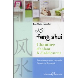 So Feng-Shui - Chambre d'enfant & d'adolescent - Les aménager pour construire bien-être et harmonie