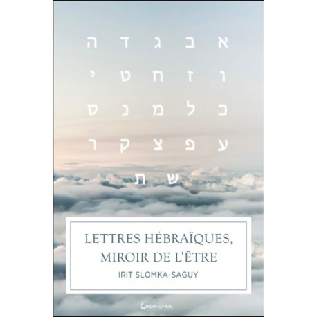 Lettres hébraïques, miroir de l'être