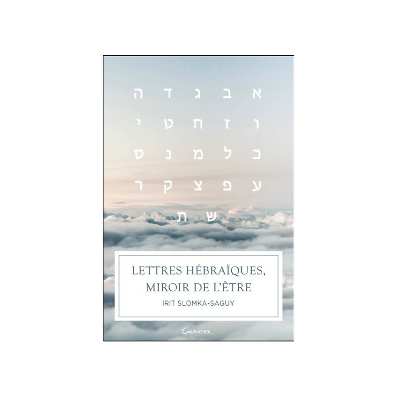 Lettres hébraïques, miroir de l'être