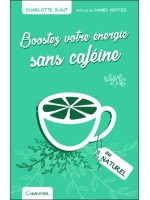 Boostez votre énergie sans caféine au naturel