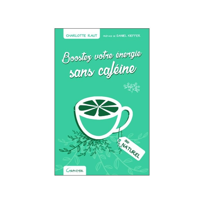 Boostez votre énergie sans caféine au naturel