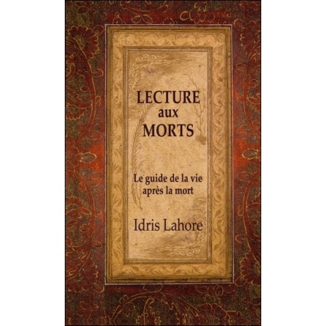 Lecture aux morts - Le guide de la vie après la mort
