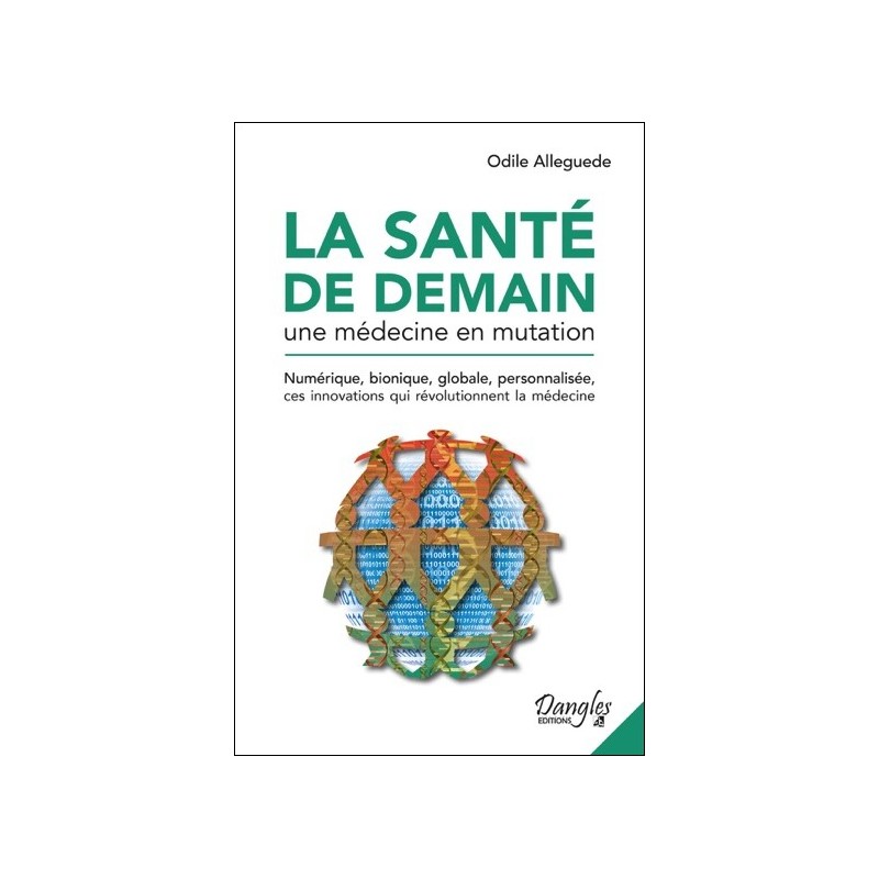 La santé de demain - Une médecine en mutation