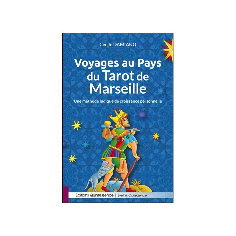 Voyages au Pays du Tarot de Marseille - Une méthode ludique de croissance personnelle
