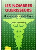 Les nombres guérisseurs - Une nouvelle numérologie